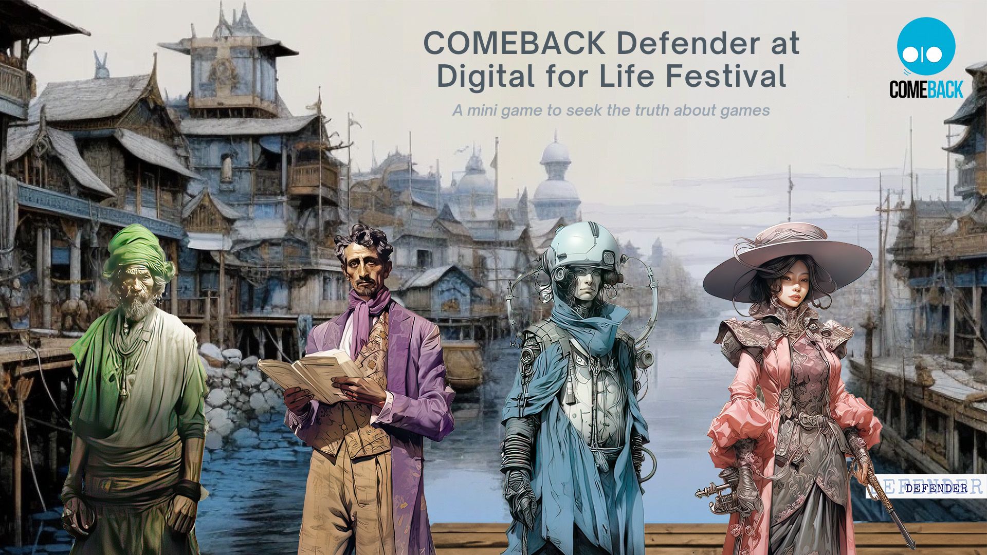 COMEBACK Defender at Digital for Life Festival
